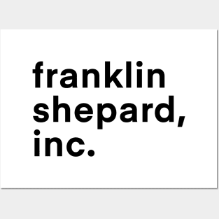 Franklin Shepard, Inc. (Light BG) Posters and Art